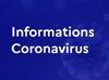 Informations coronavirus